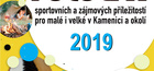 VELETRH SPORTOVNÍCH A ZÁJMOVÝCH PŘÍLEŽITOSTÍ V KAMENICI 8. září/13:00 - 16:00